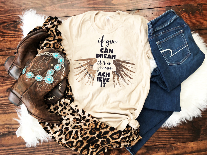 if you can dream it t-shirt