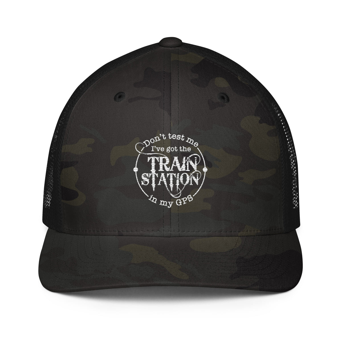 Don't Test me I got the Train Station in my GPS Trucker Hat