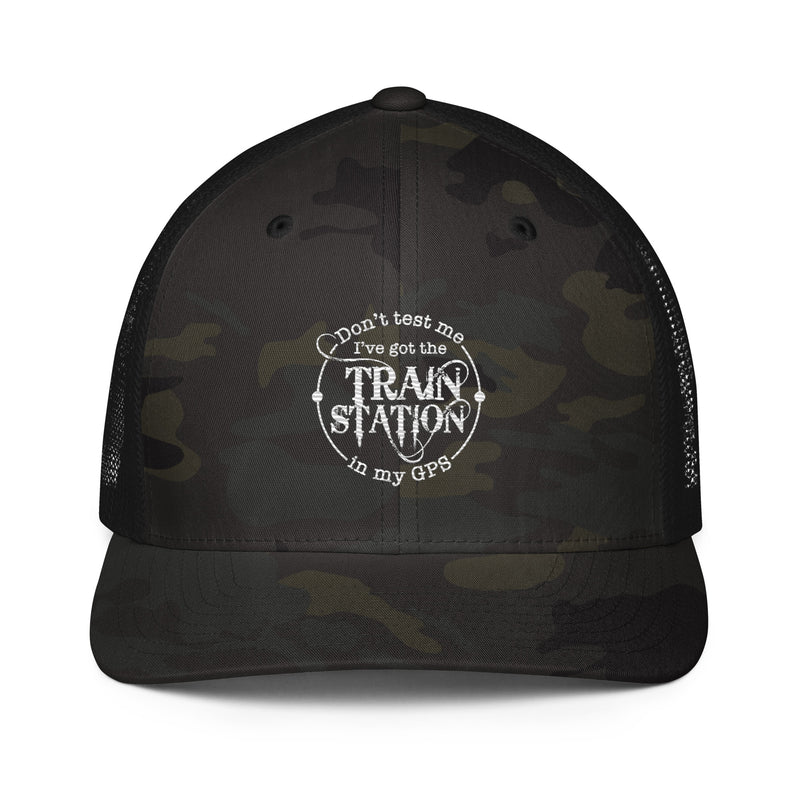Don't Test me I got the Train Station in my GPS Trucker Hat