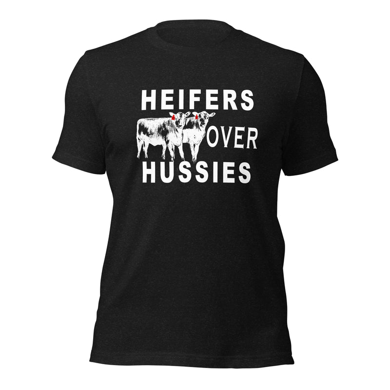 heifers over hussies t-shirt