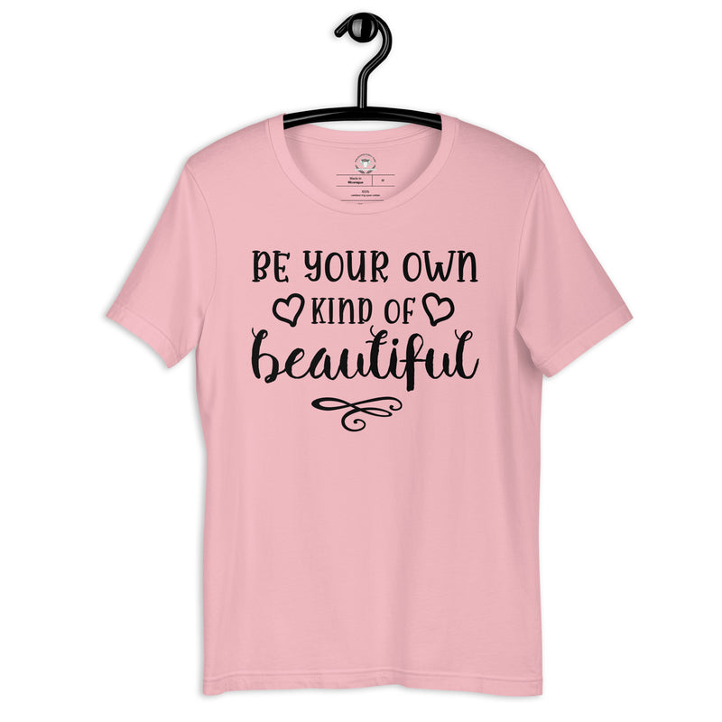 Be your own kinda beautiful t-shirt