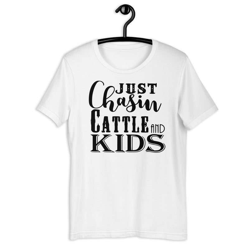 Just Chasing Cattle and Kids Unisex t-shirt