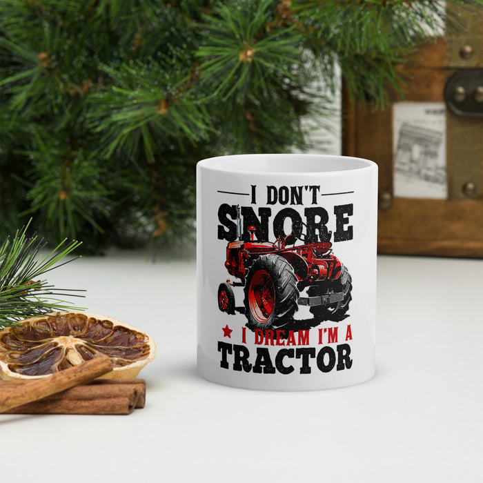 I Don't Snore I dream I'm A Tractor Mug